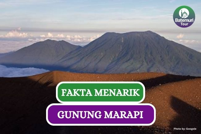 6 Fakta yang Jadi Daya Tarik Gunung Marapi Sumatra Barat